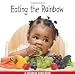 Eating the Rainbow (Babies Everywhere) Eating the Rainbow (Babies Everywhere)
