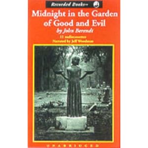 Midnight in the Garden of Good and Evil by John Berendt and Jeff Woodman