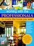 Working With the Professionals: To Create the Home You Want