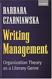 cover of Writing Management: Organization Theory as a Literary Genre