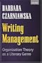Writing Management: Organization Theory as a Literary Genre
