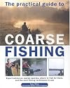 The Practical Guide to Coarse Fishing