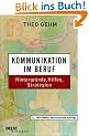 Kommunikation im Beruf: Hintergr�nde, Hilfen, Strategien (Beltz Taschenbuch / Weiterbildung)