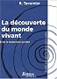 La d�couverte du monde vivant de la maternelle au CM2. Guide des professeurs des �coles