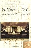 Washington, D.C. in Vintage Postcards (DC) (Postcard History) Dale Floyd Gayle Floyd