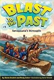 Sacagawea s Strength (Blast to the Past)