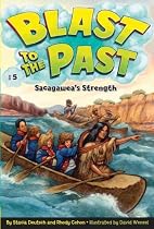 Sacagawea's Strength (Blast to the Past)