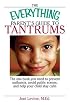 Everything Parent's Guide To Tantrums