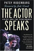 The Actor Speaks: Voice and the Performer
