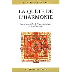 La qu�te de l'harmonie. Guide pour la Conscience, l'Auto-gu�rison et la M�ditation