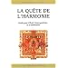 La qu�te de l'harmonie. Guide pour la Conscience, l'Auto-gu�rison et la M�ditation