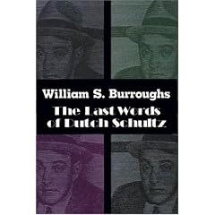 The Last Words of Dutch Schultz: A Fiction in the Form of a Film Script