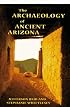The Archaeology of Ancient Arizona