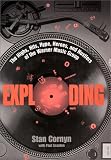 Exploding: The Highs, Hits, Hype, Heroes, and Hustlers of the Warner Music Group