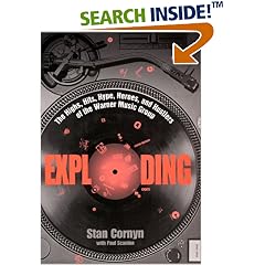 Exploding: The Highs, Hits, Hype, Heroes, and Hustlers of the Warner Music Group