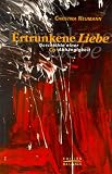 Image of Ertrunkene Liebe. Geschichte einer Co- Abhängigkeit