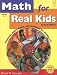 Math For Real Kids: Problems, Applications And Activities For Grades 5-8: Teacher Resource