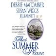 That Summer Place: Private Paradise Island Time Old Things (Mira Romance Anthology) by Debbie Macomber, Susan Wiggs, and Jill Barnett