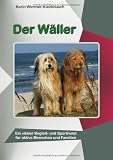 Der Wäller: ein vitaler Begleit- und Sporthund für aktive Menschen und Familien