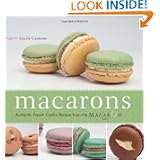 Macarons: Authentic French Cookie Recipes from the Macaron Cafe by Cecile Cannone