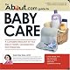 About.com Guide to Baby Care: A Complete Resource for Your Baby's Health, Development and Happiness (About.Com Guides)