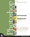 Adobe Photoshop Restoration & Retouching (3rd Edition)