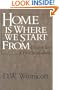 Home Is Where We Start From: Essays by a Psychoanalyst