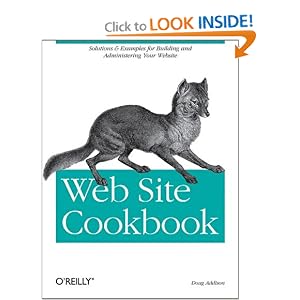 Web Site Cookbook: Solutions & Examples for Building and Administering Your Web Site (Cookbooks (O'Reilly))