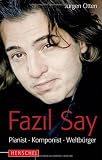 Fazil Say - Pianist, Komponist, Weltbürger