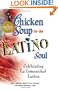 Chicken Soup for the Latino Soul: Celebrating La Comunidad Latina