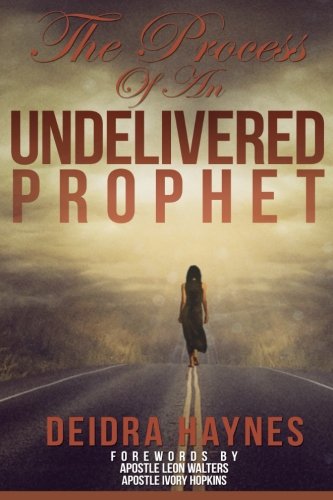 The Process of an Undelivered Prophet