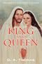 King & Queen: The Greatest Love Story Ever Lived