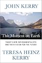 This Moment on Earth: Today's New Environmentalists and Their Vision for the Future
