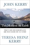 cover of This Moment on Earth: Today's New Environmentalists and Their Vision for the Future