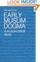 Early Muslim Dogma: A Source-Critical Study