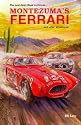 Montezuma's Ferrari: And Other Adventures