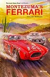 Montezuma's Ferrari: And Other Adventures