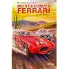 Montezuma's Ferrari: And Other Adventures (Last Open Road)