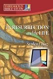 Threshold Bible Study: The Resurrection and the Life