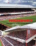 Highbury: The Story of Arsenal Stadium