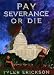 Pay Severance or Die: A Novel of Satire