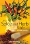 The Spice and Herb Bible: A Cook's Guide