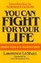 You Can Fight For Your Life: Emotional Factors in the Treatment of Cancer