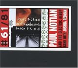 Paul Motian and the Electric Bebop Band With Joshua Redman