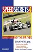 Speed Secrets 4: Engineering the Driver (Speed Secrets)