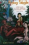 Fantasy Islands: A Man's Guide to Exotic Women and International Travel