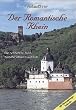 Der romantische Rhein: Die sch�nsten Ziele zwischen Mainz und K�ln. Reisef�hrer