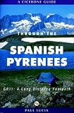 Through the Spanish Pyrenees: GR11, a Long Distance Footpath (Cicerone Guide)
