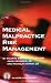 Medical Malpractice Risk Management Medical Malpractice Risk Management
