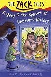 Zack Files 25: Trapped in the Museum of Unnatural History (Zack Files)